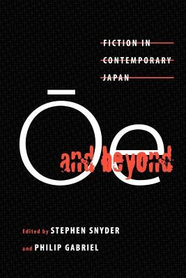 &#332;e and Beyond: Fiction in Contemporary Japan by Snyder, Stephen