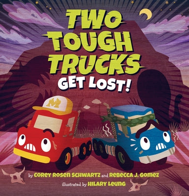 Two Tough Trucks Get Lost! by Schwartz, Corey Rosen
