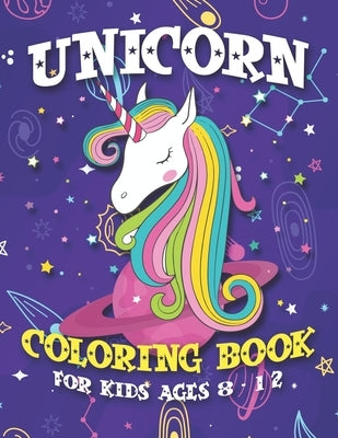 Unicorn Coloring Book: Arts and Crafts Unicorn Coloring Books for Girls of Ages by Hill, William