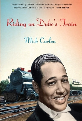 Riding on Duke's Train by Carlon, Mick