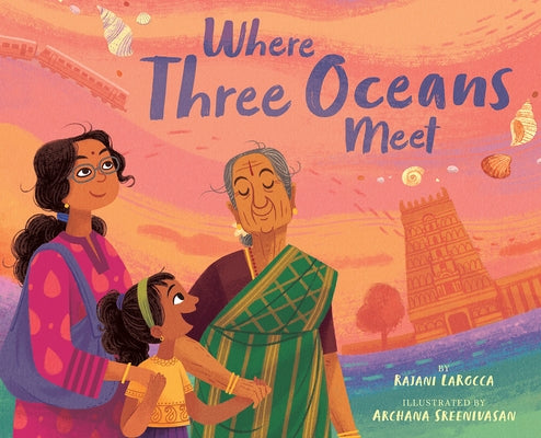 Where Three Oceans Meet by Larocca, Rajani