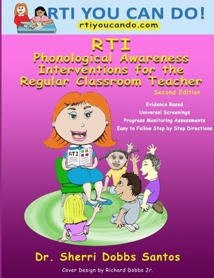 Rti: Phonological Awareness Interventions for the Regular Classroom Teacher by Santos, Sherri Dobbs