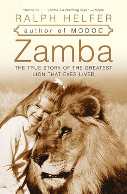 Zamba: The True Story of the Greatest Lion That Ever Lived by Helfer, Ralph