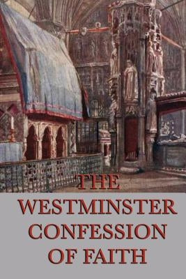Westminster Confession of Faith by Anonymous