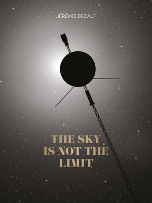 The Sky Is Not the Limit by Decalf, J&#233;r&#233;mie