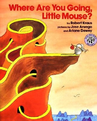 Where Are You Going, Little Mouse? by Kraus, Robert