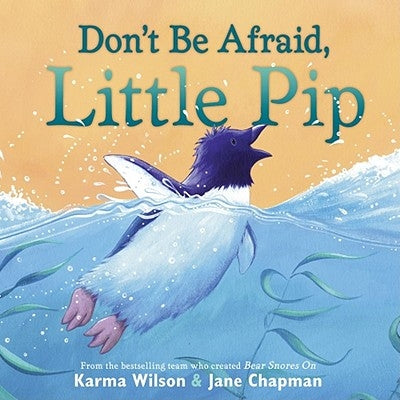 Don't Be Afraid, Little Pip by Wilson, Karma