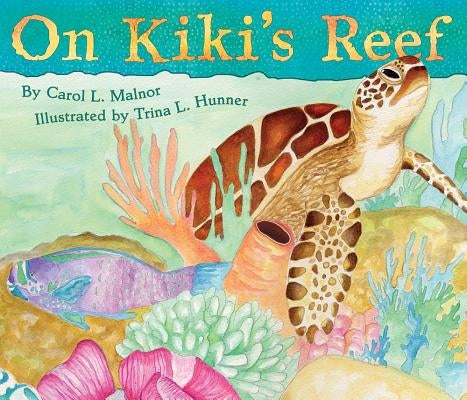 On Kiki's Reef by Malnor, Carol