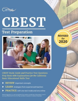 CBEST Test Preparation: CBEST Study Guide and Practice Test Questions Prep Book with Explanations for the California Basic Educational Skills by Cirrus Teacher Certification Prep Team