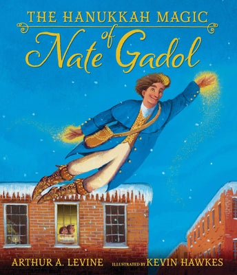 The Hanukkah Magic of Nate Gadol by Levine, Arthur A.
