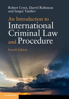 An Introduction to International Criminal Law and Procedure by Cryer, Robert