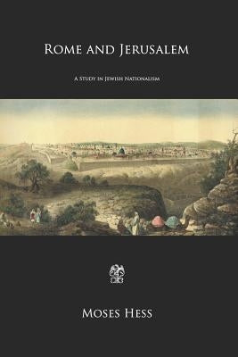 Rome and Jerusalem: A Study in Jewish Nationalism by Waxman, Meyer
