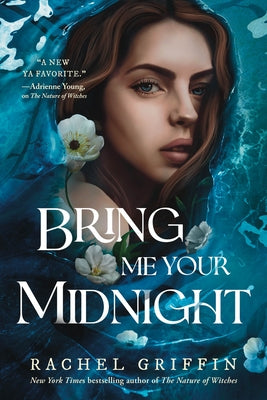 Bring Me Your Midnight by Griffin, Rachel