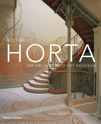 Victor Horta: The Architect of Art Nouveau by Dernie, David