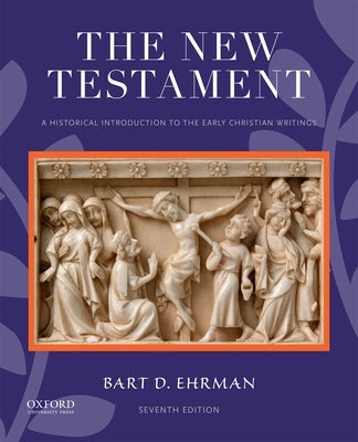 The New Testament: A Historical Introduction to the Early Christian Writings by Ehrman, Bart D.