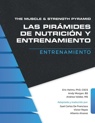 The Muscle and Strength Pyramid: Entrenamiento by Morgan, Andy