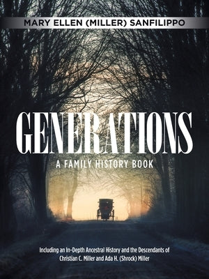 Generations: A Family History Book by Sanfilippo, Mary Ellen