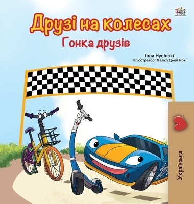 The Wheels -The Friendship Race (Ukrainian Book for Kids) by Books, Kidkiddos