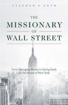 Missionary of Wall Street by Auth, Stephen