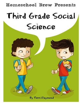 Third Grade Social Science: For Homeschool or Extra Practice by Raymond, Terri