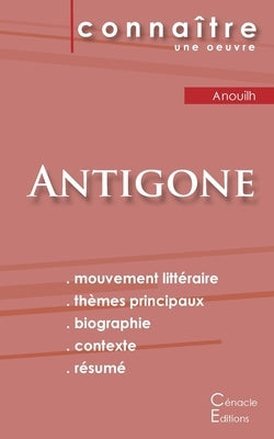 Fiche de lecture Antigone de Jean Anouilh (Analyse littéraire de référence et résumé complet) by Anouilh, Jean