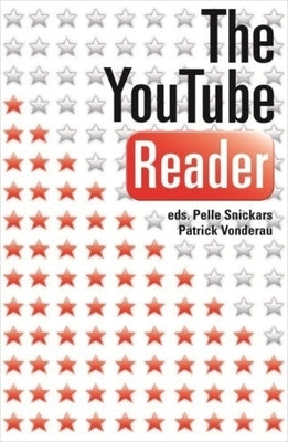 The YouTube Reader by Snickars, Pelle