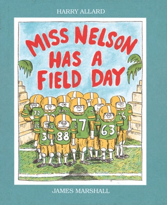 Miss Nelson Has a Field Day by Allard, Harry G.