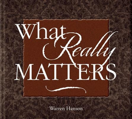 What Really Matters by Hanson, Warren