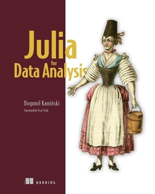 Julia for Data Analysis by Kaminski, Bogumil