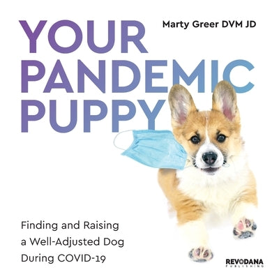 Your Pandemic Puppy by Greer, Marty