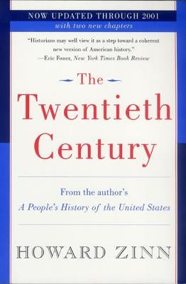 The Twentieth Century: A People's History by Zinn, Howard