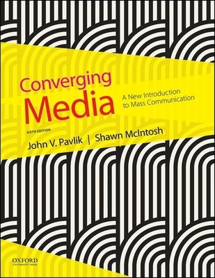 Converging Media by Pavlik, John V.