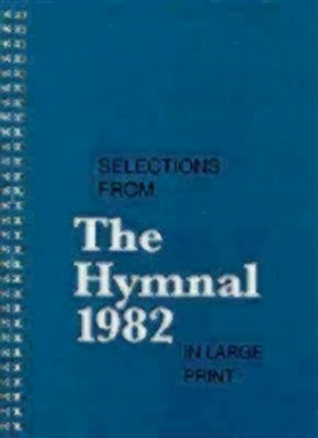 Selections from the Hymnal 1982 in Large Print by Church Publishing
