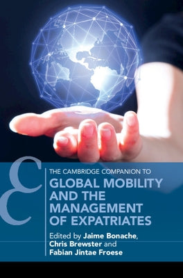 Global Mobility and the Management of Expatriates by Bonache, Jaime