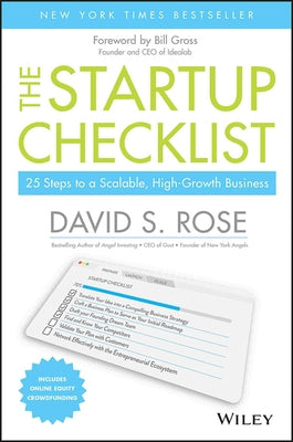 The Startup Checklist: 25 Steps to a Scalable, High-Growth Business by Rose, David S.