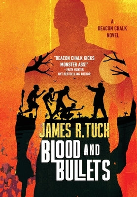 Blood & Bullets by Tuck, James R.