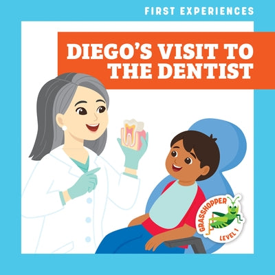 Diego's Visit to the Dentist by Schuh, Mari C.