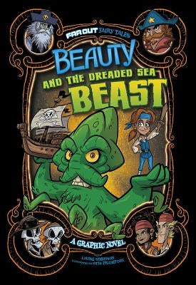 Beauty and the Dreaded Sea Beast: A Graphic Novel by Frampton, Otis