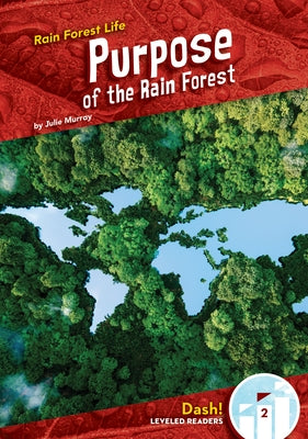 Purpose of the Rain Forest by Murray, Julie