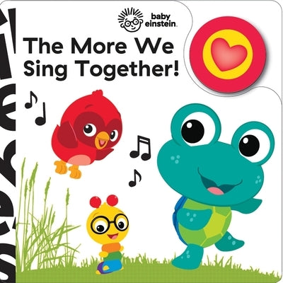 Baby Einstein: The More We Sing Together! Sound Book by Skwish, Emily