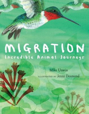 Migration: Incredible Animal Journeys by Unwin, Mike