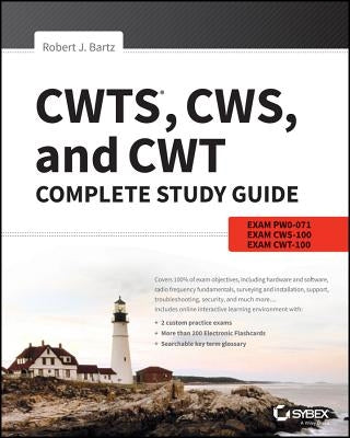 CWTS, CWS, and CWT Complete Study Guide by Bartz, Robert J.