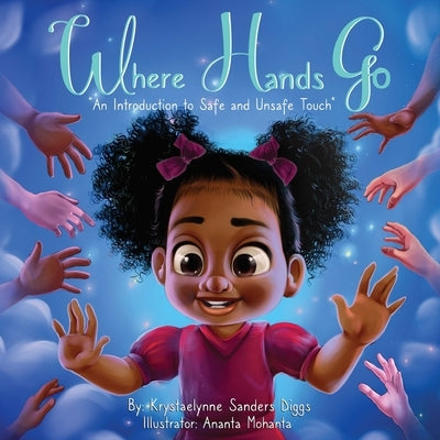 Where Hands Go by Sanders Diggs, Krystaelynne