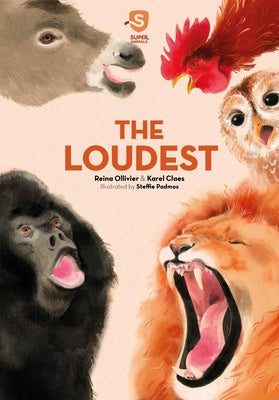 Super Animals. the Loudest by Ollivier, Reina