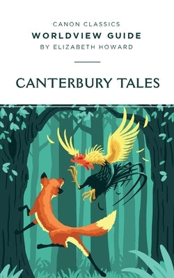 Worldview Guide for The Canterbury Tales by Howard, Elizabeth