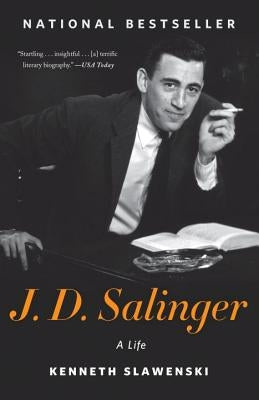 J. D. Salinger: A Life by Slawenski, Kenneth