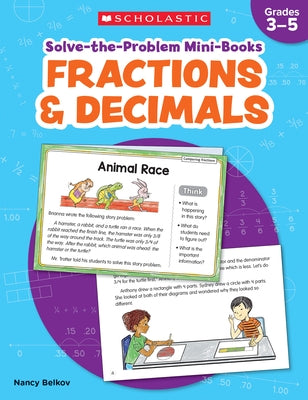 Solve-The-Problem Mini Books: Fractions & Decimals: 12 Math Stories for Real-World Problem Solving by Belkov, Nancy