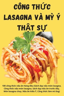 Công Th&#7912;c Lasagna VÀ M&#7923; Ý Th&#7852;t S&#7920; by Th&#7911;y Qu&#7871;