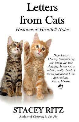 Letters from Cats: Hilarious & Heartfelt Notes by Ritz, Stacey