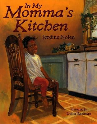 In My Momma's Kitchen by Nolen, Jerdine